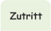 Zutritt